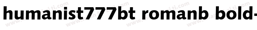 humanist777bt romanb bold字体转换